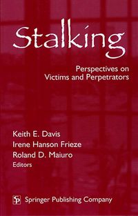 Cover image for Stalking: Perspectives on Victims and Perpetrators