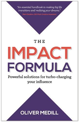 Cover image for The Impact Formula: Powerful solutions for turbo-charging your influence