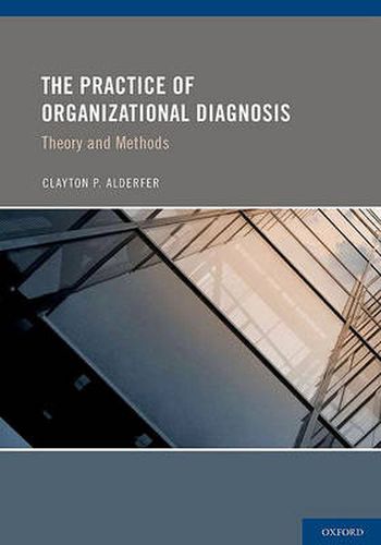 Cover image for The Practice of Organizational Diagnosis: Theory and Methods