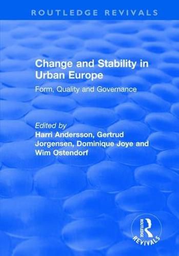 Cover image for Change and Stability in Urban Europe: Form, Quality and Governance