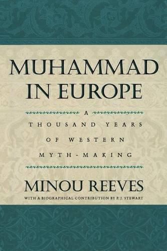 Cover image for Muhammad in Europe: A Thousand Years of Western Myth-Making