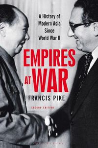 Cover image for Empires at War: A History of Modern Asia Since World War II