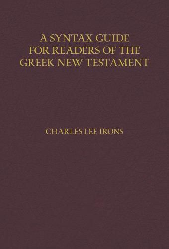 Cover image for A Syntax Guide for Readers of the Greek New Testament