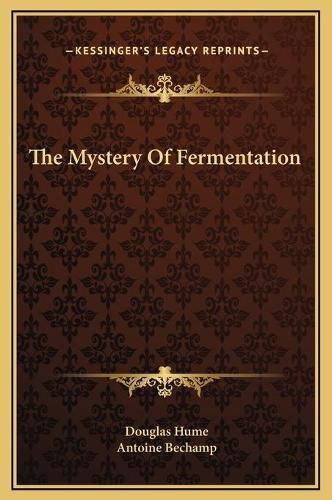 Cover image for The Mystery of Fermentation