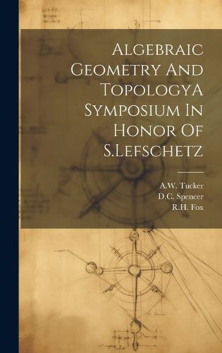 Cover image for Algebraic Geometry And TopologyA Symposium In Honor Of S.Lefschetz