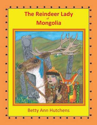 Cover image for The Reindeer Lady of Mongolia