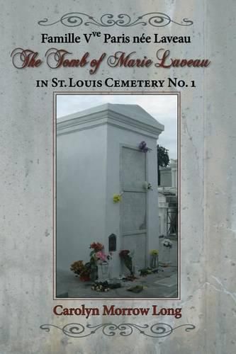 Cover image for The Tomb of Marie Laveau: In St. Louis Cemetery No. 1