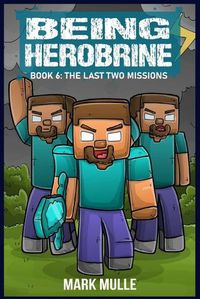 Cover image for Being Herobrine Book 6