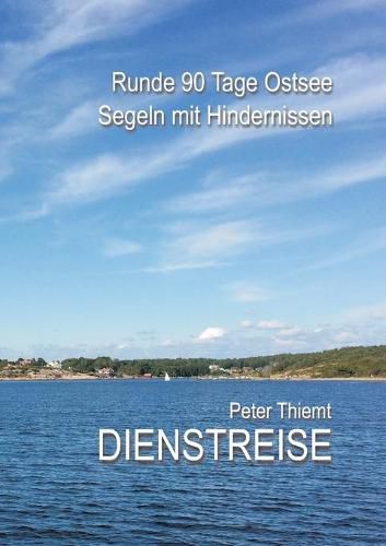 Cover image for Dienstreise: Runde 90 Tage Ostsee - Segeln mit Hindernissen