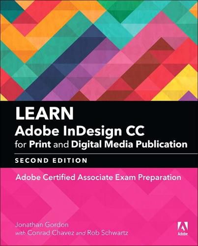 Cover image for Learn Adobe InDesign CC for Print and Digital Media Publication: Adobe Certified Associate Exam Preparation