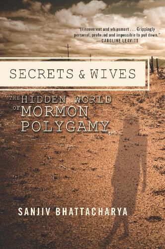 Secrets And Wives: The Hidden World of Mormon Polygamy