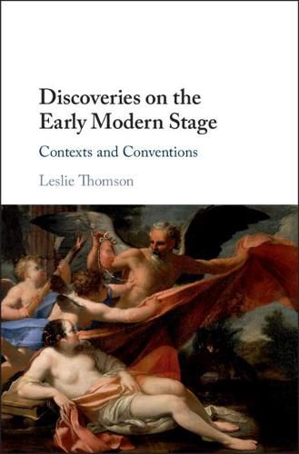 Discoveries on the Early Modern Stage: Contexts and Conventions