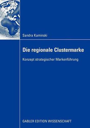 Cover image for Die Regionale Clustermarke: Konzept Strategischer Markenfuhrung