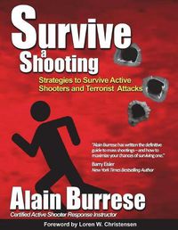 Cover image for Survive A Shooting: Strategies to Survive Active Shooters and Terrorist Attacks