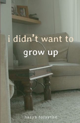 Cover image for i didn't want to grow up