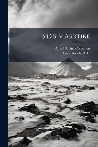 Cover image for S.O.S. V Arktike: Ekspeditsiia  Krasina