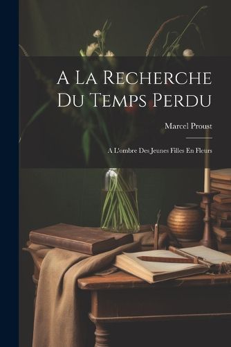 Cover image for A La Recherche Du Temps Perdu
