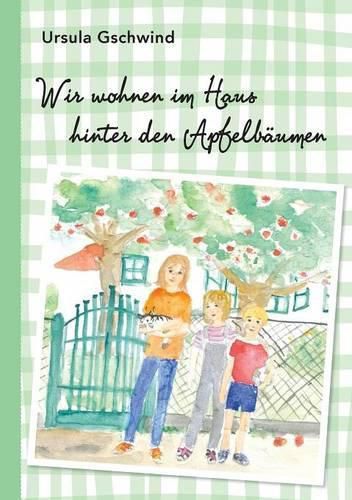 Cover image for Wir wohnen im Haus hinter den Apfelbaumen