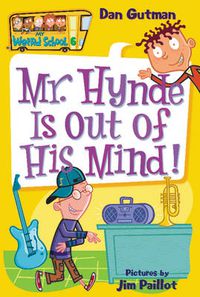 Cover image for My Weird School #6: Mr. Hynde Is Out of His Mind!