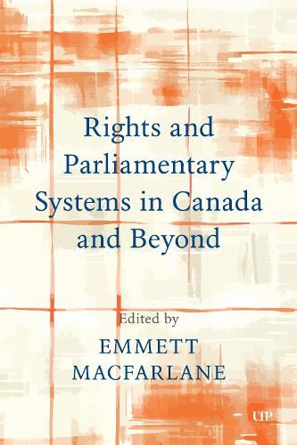Cover image for Rights and Parliamentary Systems in Canada and Beyond