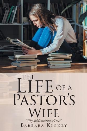 Cover image for The Life of a Pastor's Wife: Why didn't someone tell me?