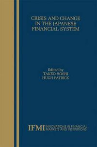Cover image for Crisis and Change in the Japanese Financial System