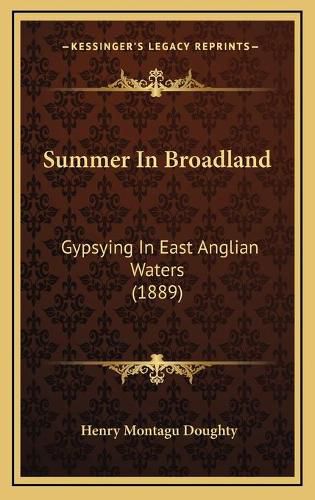 Summer in Broadland: Gypsying in East Anglian Waters (1889)