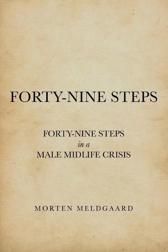 Cover image for Forty-Nine Steps: Forty-Nine Steps in a Male Midlife Crisis