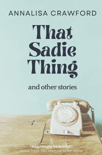 Cover image for That Sadie Thing and other stories