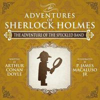 Cover image for The Adventure of the Speckled Band - The Adventures of Sherlock Holmes Re-Imagined