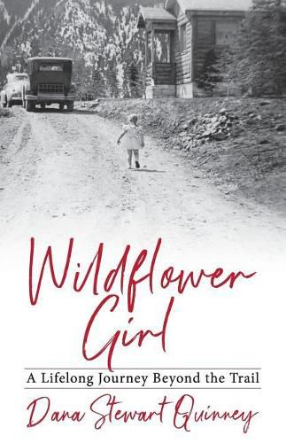 Cover image for Wildflower Girl: A Lifelong Journey Beyond the Trail