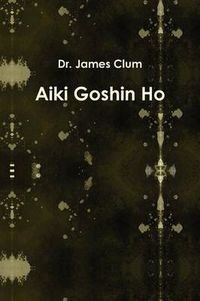 Cover image for Aiki Goshin Ho