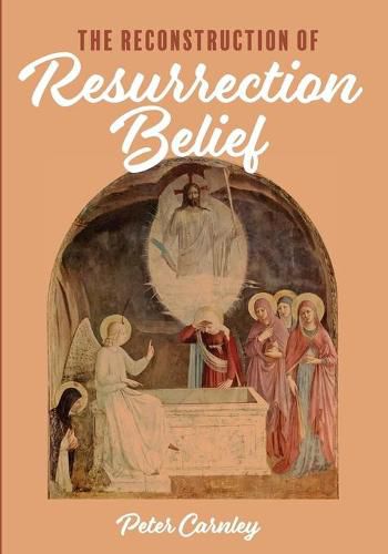 The Reconstruction of Resurrection Belief