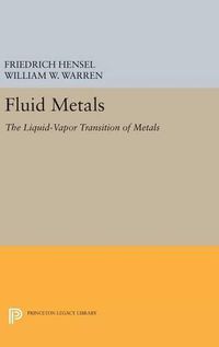 Cover image for Fluid Metals: The Liquid-Vapor Transition of Metals