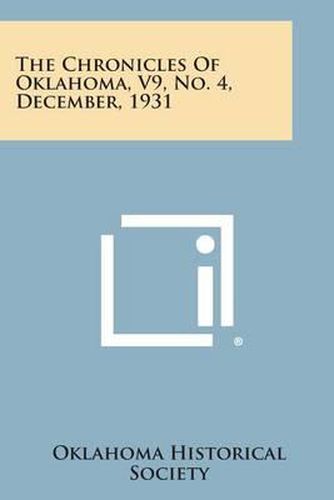 Cover image for The Chronicles of Oklahoma, V9, No. 4, December, 1931