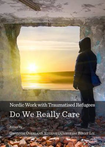 Cover image for Nordic Work with Traumatised Refugees: Do We Really Care