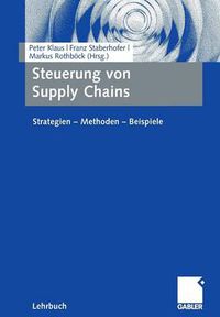 Cover image for Steuerung Von Supply Chains: Strategien - Methoden - Beispiele