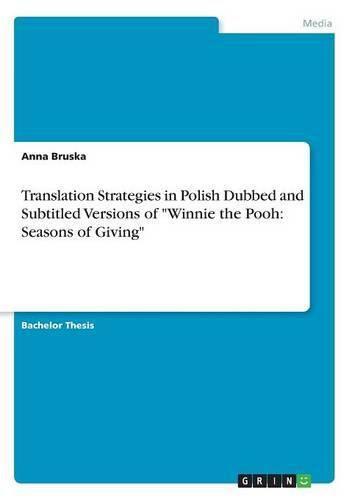 Cover image for Translation Strategies in Polish Dubbed and Subtitled Versions of Winnie the Pooh: Seasons of Giving