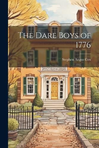 The Dare Boys of 1776