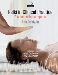 Cover image for Reiki in Clinical Practice: A science-based guide