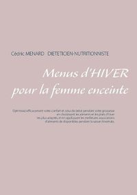 Cover image for Menus d'hiver pour la femme enceinte