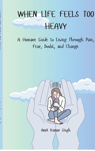 Cover image for When Life Feels Too Heavy