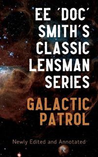 Cover image for Galactic Patrol: Annotated Edition