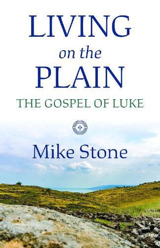 Living on the Plain: The Gospel of Luke