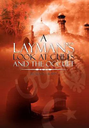 Cover image for A Layman's Look at Cults And The Occult