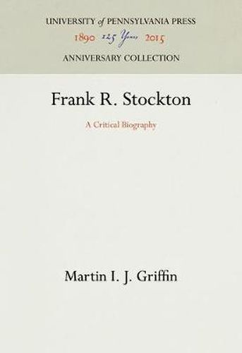 Cover image for Frank R. Stockton: A Critical Biography