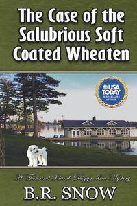 Cover image for The Case of the Salubrious Soft Coated Wheaten