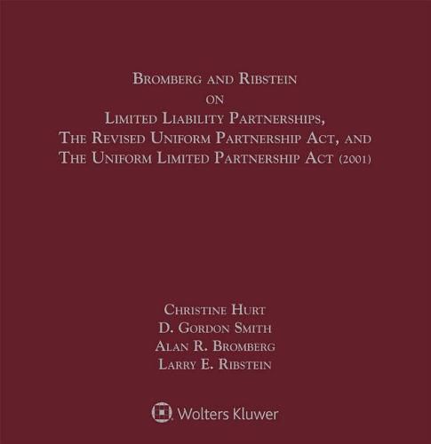 Bromberg and Ribstein on Limited Liability Partnerships, the Revised Uniform Partnership Act, and the Uniform Limited Partnership ACT