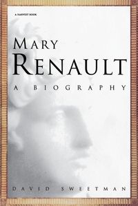 Cover image for Mary Renault: A Biography