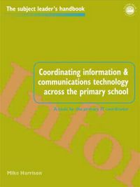 Cover image for Coordinating information and communications technology across the primary school